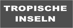 TROPISCHE INSELN